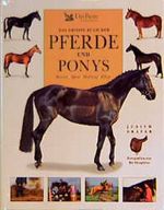 Das große Buch der Pferde und Ponys Cover des Buches Das große Buch der Pferde und Ponys (ISBN: 9783870706777)