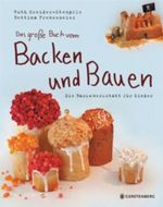 Das große Buch vom Backen & Bauen Cover des Buches Das große Buch vom Backen & Bauen (ISBN: 9783836952118)