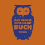 Das große Gute-Nacht-Buch Cover des Buches Das große Gute-Nacht-Buch (ISBN: 9783414823427)