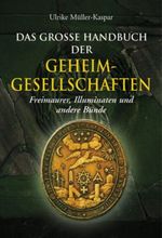 Das große Handbuch der Geheimgesellschaften Cover des Buches Das große Handbuch der Geheimgesellschaften (ISBN: 9783850030960)