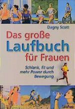 Das grosse Laufbuch für Frauen Cover des Buches Das grosse Laufbuch für Frauen (ISBN: 9783935254014)