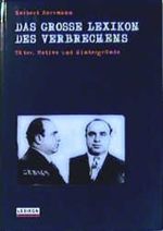 Das grosse Lexikon des Verbrechens Cover des Buches Das grosse Lexikon des Verbrechens (ISBN: 9783896025067)