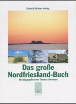 Das große Nordfriesland-Buch Cover des Buches Das große Nordfriesland-Buch (ISBN: 9783892348863)
