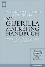 Das Guerilla Marketing Handbuch Cover des Buches Das Guerilla Marketing Handbuch (ISBN: 9783453173828)