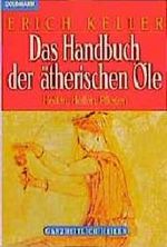 Das Handbuch der ätherischen Öle Cover des Buches Das Handbuch der ätherischen Öle (ISBN: 9783442137879)