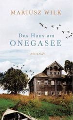 Das Haus am Onegasee Cover des Buches Das Haus am Onegasee (ISBN: 9783552054486)