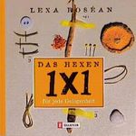 Das Hexen-1x1 für jede Gelegenheit Cover des Buches Das Hexen-1x1 für jede Gelegenheit (ISBN: 9783548359397)