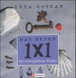 Das Hexen-1x1 für unvergeßliche Nächte Cover des Buches Das Hexen-1x1 für unvergeßliche Nächte (ISBN: 9783548359410)