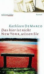 Das hier ist nicht New York, wissen Sie Cover des Buches Das hier ist nicht New York, wissen Sie (ISBN: 9783785715321)