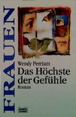 Das Höchste der Gefühle Cover des Buches Das Höchste der Gefühle (ISBN: 9783404161737)