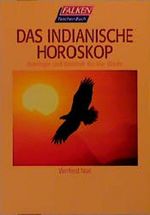 Das Indianische Horoskop. Astrologie und Weisheit der Vier Winde. Cover des Buches Das Indianische Horoskop. Astrologie und Weisheit der Vier Winde. (ISBN: 9783635602948)