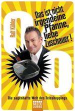 Das ist nicht irgendeine Pfanne, liebe Zuschauer! Cover des Buches Das ist nicht irgendeine Pfanne, liebe Zuschauer! (ISBN: 9783404603329)