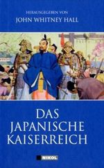 Das Japanische Kaiserreich Cover des Buches Das Japanische Kaiserreich (ISBN: 9783868201116)