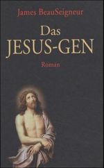 Das Jesus-Gen Cover des Buches Das Jesus-Gen (ISBN: 9783894904845)