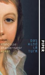 Das Kind im Turm Cover des Buches Das Kind im Turm (ISBN: 9783492045544)