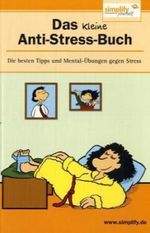 Das kleine Anti-Stress-Buch Cover des Buches Das kleine Anti-Stress-Buch (ISBN: 9783812508063)