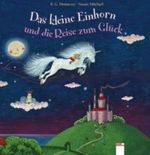 Das kleine Einhorn und die Reise zum Glück Cover des Buches Das kleine Einhorn und die Reise zum Glück (ISBN: 9783401090931)