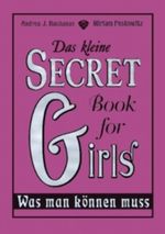 Das kleine Secret Book for Girls - Was man können muss Cover des Buches Das kleine Secret Book for Girls - Was man können muss (ISBN: 9783570138397)