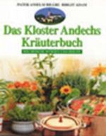 Das Kloster Andechs Kräuterbuch Cover des Buches Das Kloster Andechs Kräuterbuch (ISBN: 9783929246582)