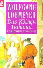 Das Kölner Tribunal Cover des Buches Das Kölner Tribunal (ISBN: 9783570027356)