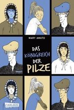 Das Königreich der Pilze Cover des Buches Das Königreich der Pilze (ISBN: 9783551582652)