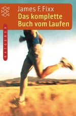 Das komplette Buch vom Laufen Cover des Buches Das komplette Buch vom Laufen (ISBN: 9783596233267)