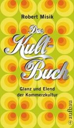 Das Kult-Buch Cover des Buches Das Kult-Buch (ISBN: 9783351026516)