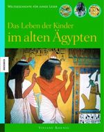 Das Leben der Kinder im alten Ägypten Cover des Buches Das Leben der Kinder im alten Ägypten (ISBN: 9783896603357)