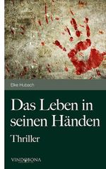 Das Leben in seinen Händen Cover des Buches Das Leben in seinen Händen (ISBN: 9783850406437)