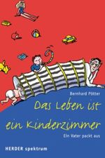 Das Leben ist ein Kinderzimmer Cover des Buches Das Leben ist ein Kinderzimmer (ISBN: 9783451070266)
