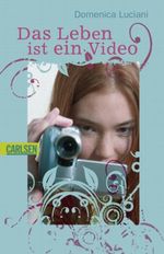 Das Leben ist ein Video Cover des Buches Das Leben ist ein Video (ISBN: 9783551357052)