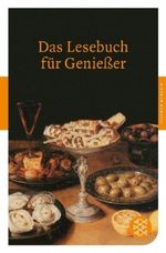 Das Lesebuch für Genießer Cover des Buches Das Lesebuch für Genießer (ISBN: 9783596900817)