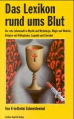 Das Lexikon rund ums Blut Cover des Buches Das Lexikon rund ums Blut (ISBN: 9783896022240)
