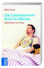 Das Liebeskummer-Buch für Männer Cover des Buches Das Liebeskummer-Buch für Männer (ISBN: 9783783131758)