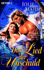 Das Lied der Unschuld Cover des Buches Das Lied der Unschuld (ISBN: 9783453580398)