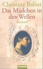 Das Mädchen in den Wellen Cover des Buches Das Mädchen in den Wellen (ISBN: 9783442453054)