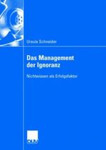 Das Management der Ignoranz Cover des Buches Das Management der Ignoranz (ISBN: 9783835004160)