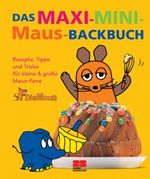 Das Maxi-Mini-Maus-Backbuch Cover des Buches Das Maxi-Mini-Maus-Backbuch (ISBN: 9783898830959)