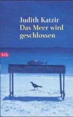 Das Meer wird geschlossen Cover des Buches Das Meer wird geschlossen (ISBN: 9783442727339)