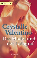 Das Model und der Fotograf Cover des Buches Das Model und der Fotograf (ISBN: 9783453870994)