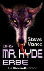 Das Mr. Hyde-Erbe Cover des Buches Das Mr. Hyde-Erbe (ISBN: 9783865520135)