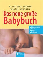 Das neue grosse Babybuch Cover des Buches Das neue grosse Babybuch (ISBN: 9783817455478)