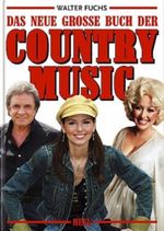 Das neue große Buch der Country-Musik Cover des Buches Das neue große Buch der Country-Musik (ISBN: 9783898803649)