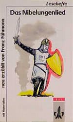 Das Nibelungenlied. Mit Materialien. (Lernmaterialien) (Lesehefte für den Literaturunterricht) Cover des Buches Das Nibelungenlied. Mit Materialien. (Lernmaterialien) (Lesehefte für den Literaturunterricht) (ISBN: 9783122609603)