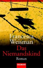 Das Niemandskind Cover des Buches Das Niemandskind (ISBN: 9783442456925)