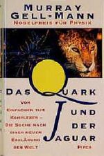 Das Quark und der Jaguar Cover des Buches Das Quark und der Jaguar (ISBN: 9783492032018)