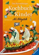Das Ravensburger Kochbuch für Kinder Cover des Buches Das Ravensburger Kochbuch für Kinder (ISBN: 9783473556441)