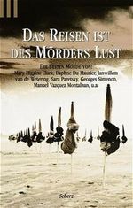 Das Reisen ist des Mörders Lust Cover des Buches Das Reisen ist des Mörders Lust (ISBN: 9783502518334)