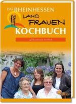 Das Rheinhessen Kochbuch Cover des Buches Das Rheinhessen Kochbuch (ISBN: 9783860374436)