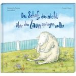 Das Schaf, das nicht über den Zaun springen wollte Cover des Buches Das Schaf, das nicht über den Zaun springen wollte (ISBN: 9783815779576)